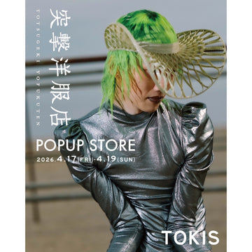 【 突撃洋服店 POPUP STORE 】4.17(fri) - 19(sun)