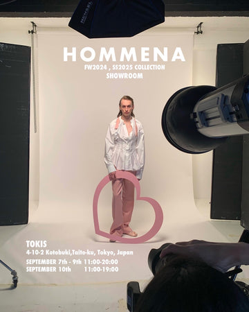 【 HOMMENA 】FALL WINTER 24 / SPRING SUMMER 25 collection  9.7(sat) - 10(tue)